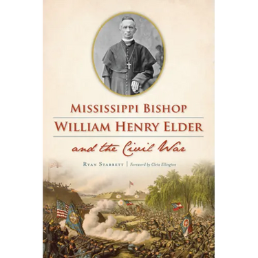 Mississippi Bishop William Henry Elder and the Civil War