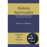 Holistic Spirituality: Life Transforming Wisdom from the Letter of James