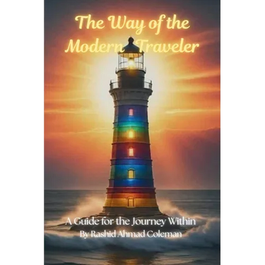 The Way of the Modern Traveler: A Guide for the Journey Within