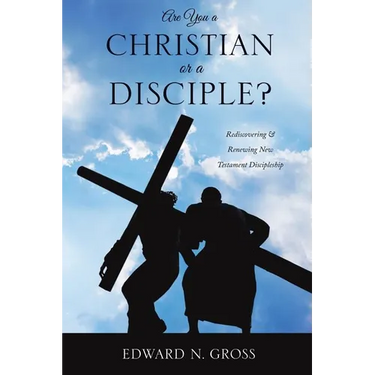 Are You a Christian or a Disciple?