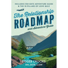 The Relationship Roadmap and Adventure Guide