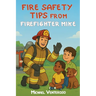 Fire Safety Tips from Firefighter Mike