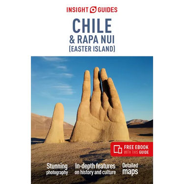 Insight Guides Chile and Rapa Nui (Easter Island): Travel Guide with eBook