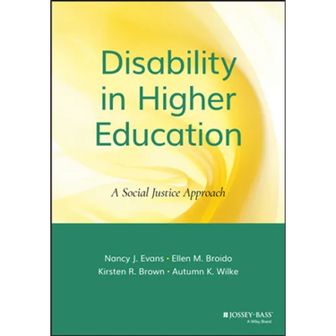 Disability in Higher Education: A Social Justice Approach