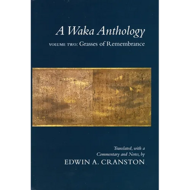 A Waka Anthology: Volume One: The Gem-Glistening Cup