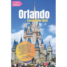 Orlando Travel Guide 2024: Ultimate Guide to Walt Disney World & Universal Orlando Resort, LEGOLAND, etc.: With Tips On Best Places to Visit, Tra