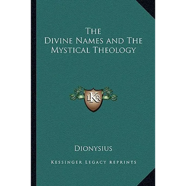 The Divine Names and The Mystical Theology