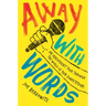 Away with Words: An Irreverent Tour Through the World of Pun Competitions