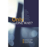 Only One Way?: Three Christian Responses to the Uniqueness of Christ in a Religiously Pluralist World