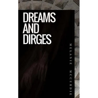 Dreams and Dirges