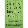 System of Standard Inventive Solution: Additional Material by Vladimir Petrov