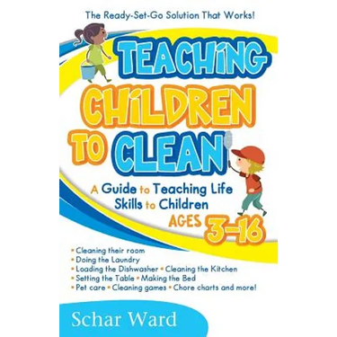 Teaching Children to Clean: The Ready-Set-Go Solution That Works!