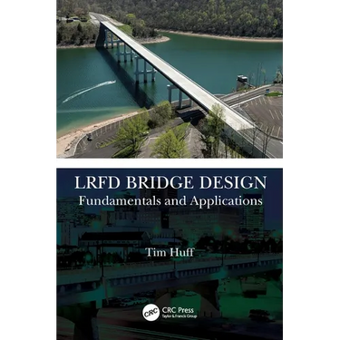 LRFD Bridge Design: Fundamentals and Applications