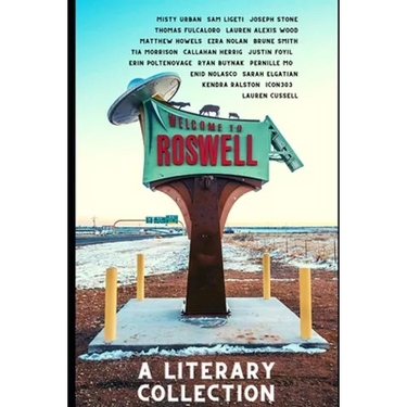 Roswell: A Literary Collection