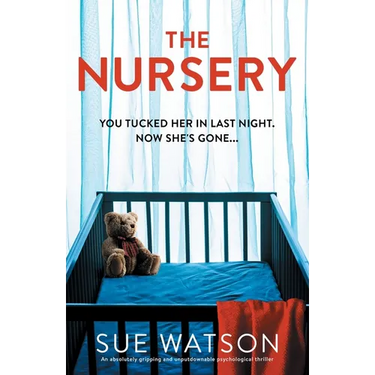 The Nursery: An absolutely gripping and unputdownable psychological thriller