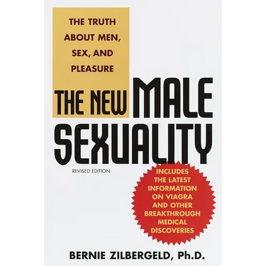 The New Male Sexuality: The Truth about Men, Sex, and Pleasure