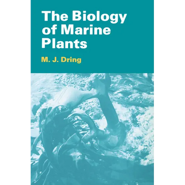 The Biology of Marine Plants