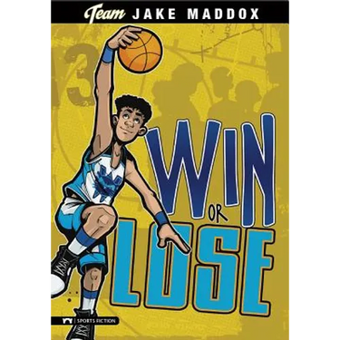 Jake Maddox: Win or Lose