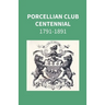 Porcellian Club Centennial 1791-1891