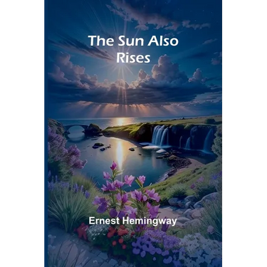 The Sun Also Rises