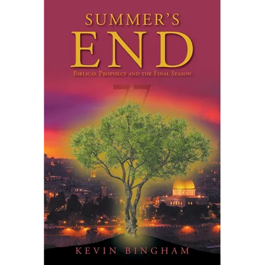 Summer's End: Biblical Prophecy and the Final Season