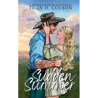Sudden Summer: Silver Ridge Ranch Book 2