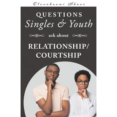 Questions Singles and Youth Asked about Relationship (Courtship)