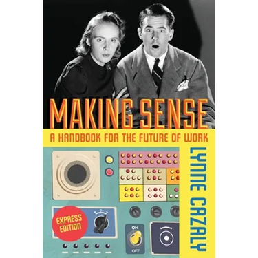 Making Sense - A Handbook for the Future of Work