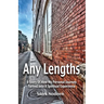 Any Lengths. A Story of How My Personal Journey Turned Into a Spiritual Experience