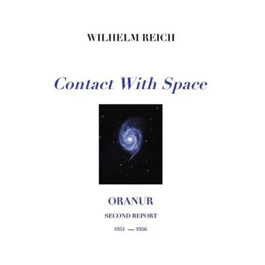 Contact With Space: Oranur; Second Report 1951 - 1956