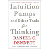Intuition Pumps and Other Tools for Thinking
