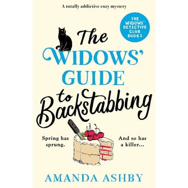 The Widows' Guide to Backstabbing: A Totally Addictive Cozy Mystery