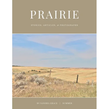 Prairie: Stories, articles, & Photographs
