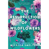 The Resurrection of Wildflowers: Wildflower Duet