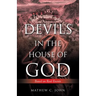 Devils in the House of God: Based on Real Events