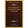 What Religion Is In The Words Of Swami Vivekananda