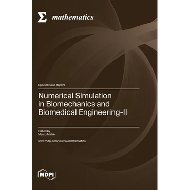 Numerical Simulation in Biomechanics and Biomedical Engineering-II