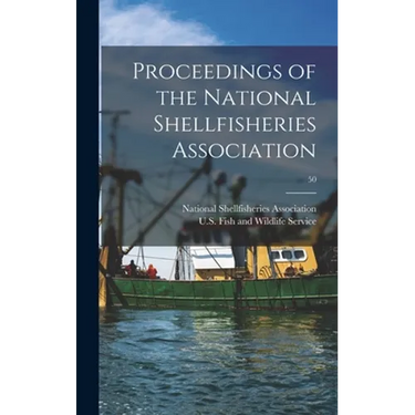 Proceedings of the National Shellfisheries Association; 50
