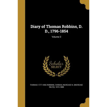 Diary of Thomas Robbins, D. D., 1796-1854; Volume 2