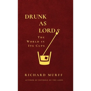 Drunk as Lords