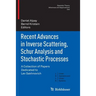 Recent Advances in Inverse Scattering, Schur Analysis and Stochastic Processes: A Collection of Papers Dedicated to Lev Sakhnovich