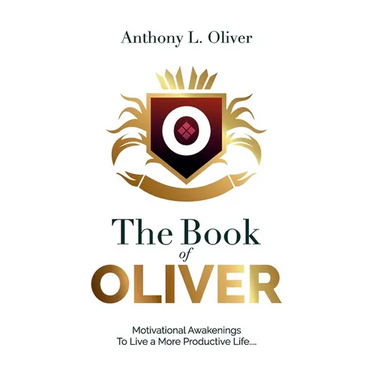 The Book Of Oliver: Motivational Awakenings to Live a More Purposeful Life