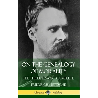 On the Genealogy of Morality: The Three Essays - Complete with Notes (Hardcover)