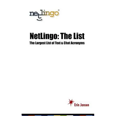 NetLingo: The List - The Largest List of Text & Chat Acronyms