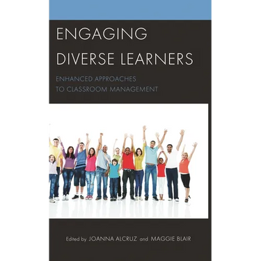 Engaging Diverse Learners: Enhanced Approaches to Classroom Management