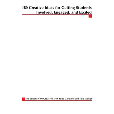 180 Creative Ideas for Getting Students Involved, Engaged, and Excited