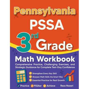 Pennsylvania PSSA 3rd Grade Math Workbook: Comprehensive Practice, Challenging Exercises, and Strategic Guidance for Complete Test-Day Confidence