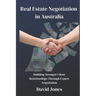 Real Estate Negotiation in Australia: Building Stronger Client Relationships Through Expert Negotiation