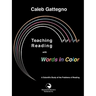 Teaching Reading with Words in Color: A Scientific Study of the Problems of Reading