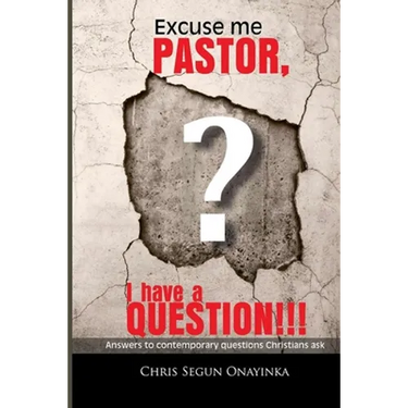 Excuse me Pastor: I have a question